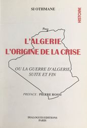 L Algérie : l origine de la crise