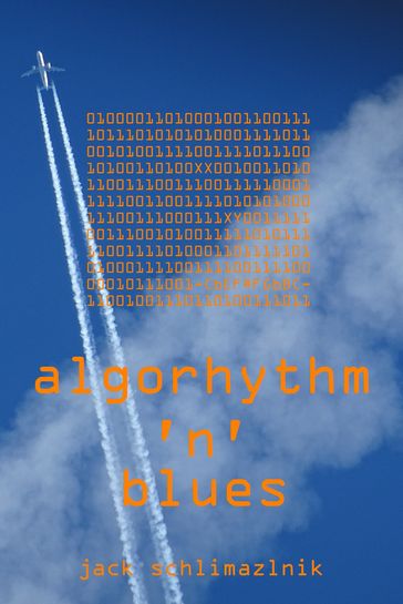 Algorhythm 'n' Blues - Jack Schlimazlnik