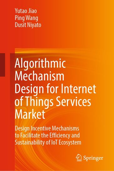 Algorithmic Mechanism Design for Internet of Things Services Market - Yutao Jiao - Ping Wang - Dusit Niyato