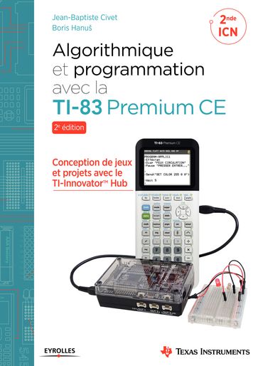 Algorithmique et programmation avec la TI-83 Premium CE - Boris Hanuš - Jean-Baptiste Civet