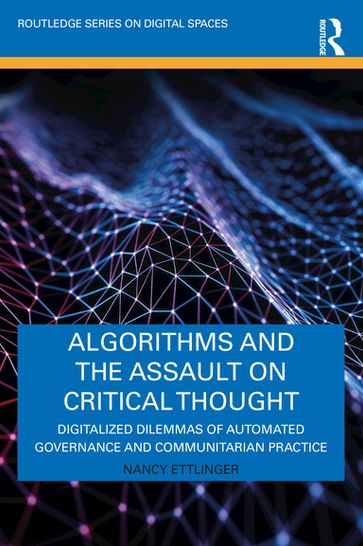 Algorithms and the Assault on Critical Thought - Nancy Ettlinger