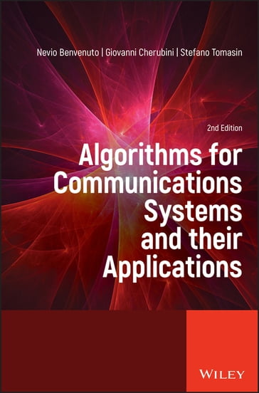 Algorithms for Communications Systems and their Applications - Nevio Benvenuto - Giovanni Cherubini - Stefano Tomasin