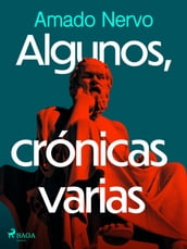 Algunos, crónicas varias