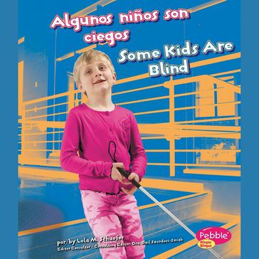 Algunos niños son ciegos/Some Kids Are Blind - Lola Schaefer