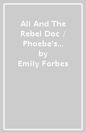 Ali And The Rebel Doc / Phoebe
