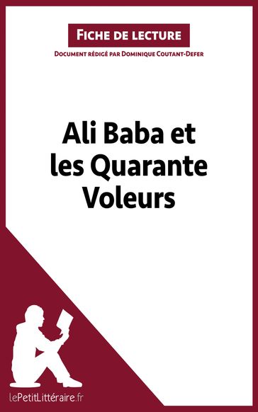 Ali Baba et les Quarante Voleurs (Fiche de lecture) - Dominique Coutant-Defer - lePetitLitteraire