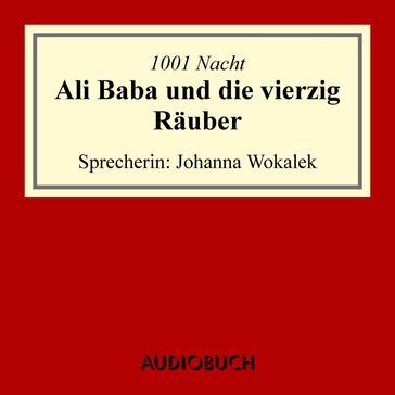 Ali Baba und die vierzig Räuber - 1001 Nacht