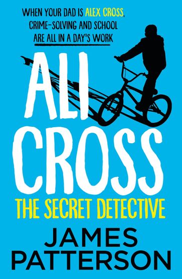 Ali Cross: The Secret Detective - James Patterson