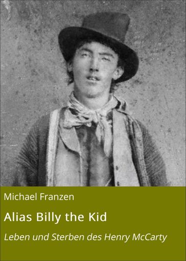 Alias Billy the Kid - Michael Franzen