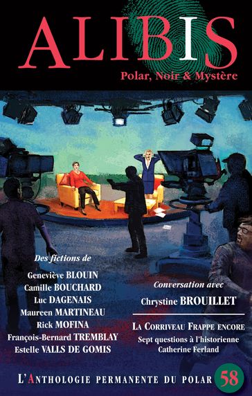 Alibis 58 - Camille Bouchard - Estelle Valls de Gomis - François-Bernard Tremblay - Geneviève Blouin - Luc Dagenais - Maureen Martineau - Rick Mofina