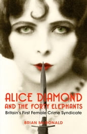 Alice Diamond and the Forty Elephants