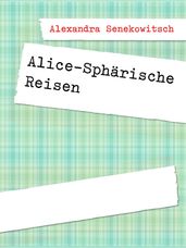 Alice-Sphärische Reisen