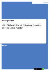 Alice Walker s Use of Epistolary Narrative in  The Color Purple 
