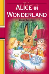 Alice in Wonderland: Hinkler Illustrated Classics