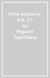 Alice academy. Vol. 17