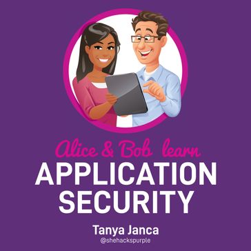 Alice and Bob Learn Application Security - Tanya Janca