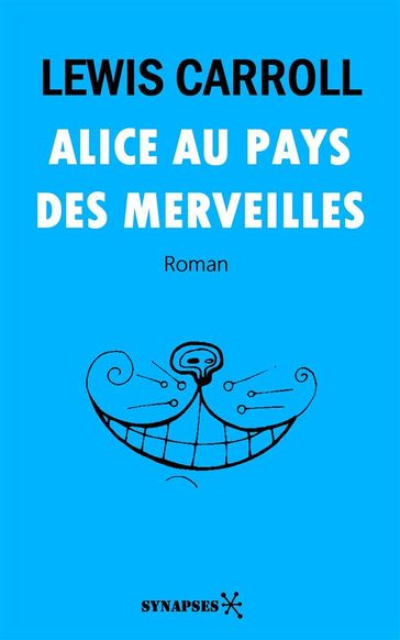 Alice au Pays des Merveilles - Carroll Lewis