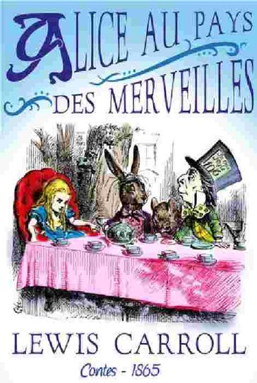 Alice au pays des merveilles - Carroll Lewis