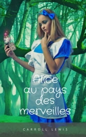 Alice au pays des merveilles (Illustré)