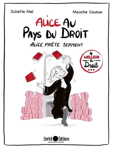 Alice au pays du droit - Tome 1 - Cousue Mouche - Juliette Mel