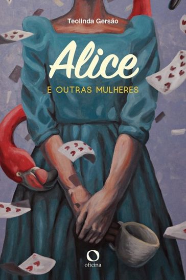 Alice e outras mulheres - Teolinda Gersao