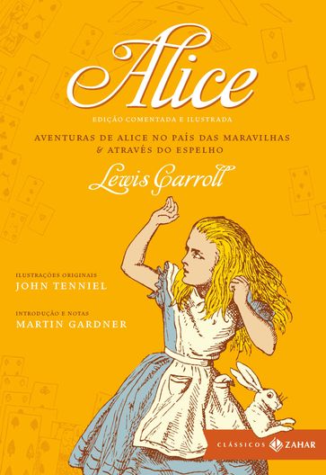 Alice: edição comentada e ilustrada - Carroll Lewis