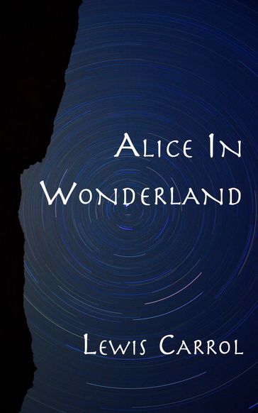 Alice in Wonderland - Lewis Carrol