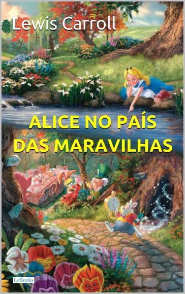 Alice no País das Maravilhas - Lewis Carrol