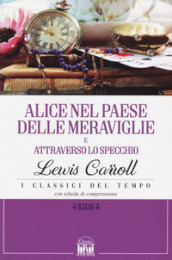 Alice nel paese delle meraviglie-Alice attraverso lo specchio