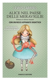 Alice nel paese delle meraviglie. Unico con apparato didattico