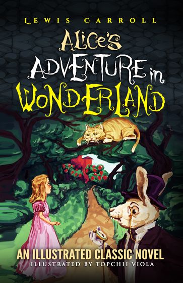 Alice's Adventure in Wonderland - Carroll Lewis