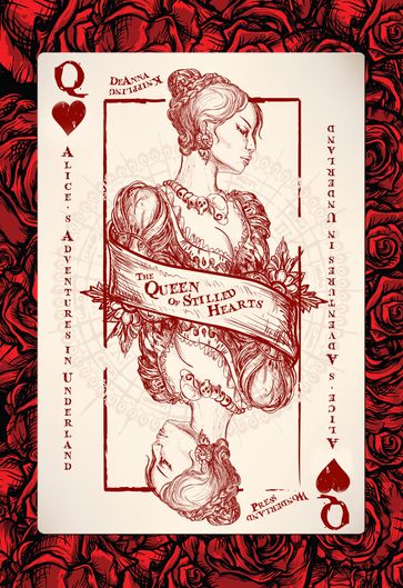 Alice's Adventures in Underland: The Queen of Stilled Hearts - DeAnna Knippling