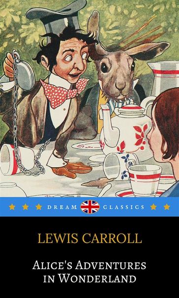 Alice's Adventures in Wonderland (Dream Classics) - Dream Classics - Carroll Lewis