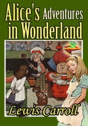Alice s Adventures in Wonderland : Greatest Books for Kids