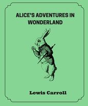 Alice s Adventures In Wonderland
