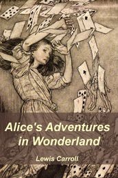 Alice s Adventures in Wonderland