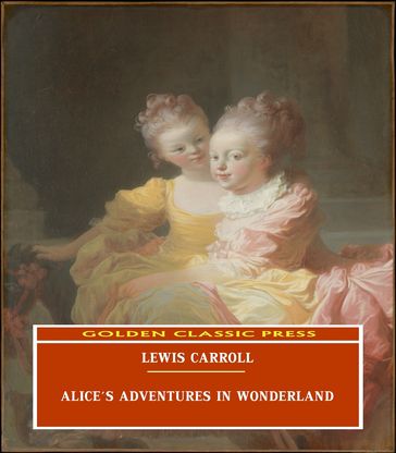 Alice's Adventures in Wonderland - Carroll Lewis