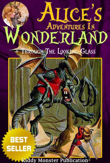 Alice's Adventures In Wonderland [Alice In Wonderland] and Through the Looking-Glass By Lewis Carroll - Carroll Lewis