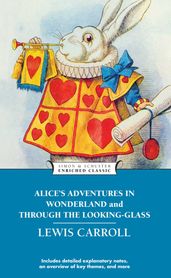 Alice s Adventures in Wonderland and Through the L