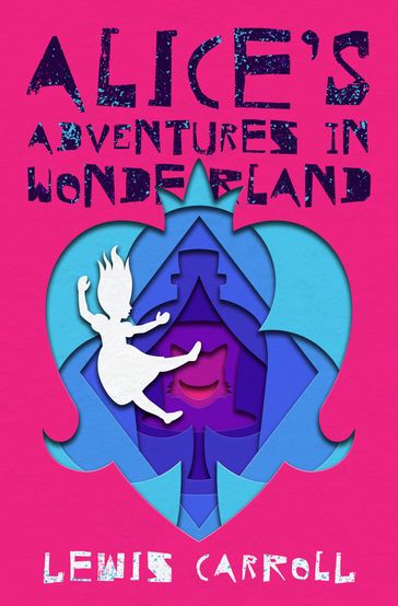 Alice's Adventures in Wonderland - Carroll Lewis