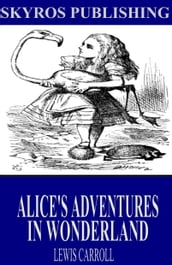 Alice s Adventures in Wonderland