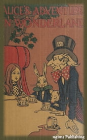 Alice s Adventures in Wonderland (Illustrated by John Tenniel + Audiobook Download Link + Active TOC)