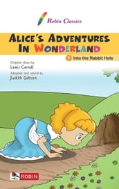 Alice s Adventures in Wonderland 1. Into the Rabbit Hole
