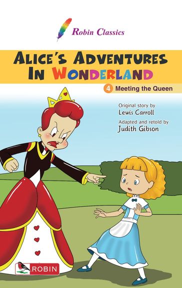 Alice's Adventures in Wonderland 4. Meeting the Queen - Carroll Lewis