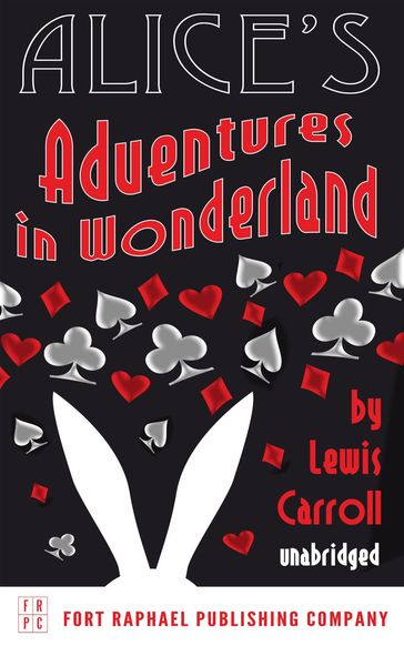 Alice's Adventures in Wonderland - Unabridged - Carroll Lewis