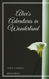 Alice s Adventures in Wonderland