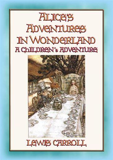 Alice's Adventures in Wonderland - A Fantasy Tale for Children - Carroll Lewis