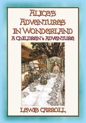 Alice s Adventures in Wonderland - A Fantasy Tale for Children