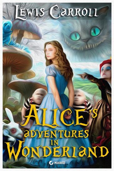 Alice's Adventures in Wonderland - Carroll Lewis