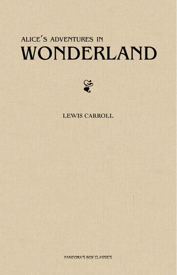 Alice's Adventures in Wonderland - Carroll Lewis